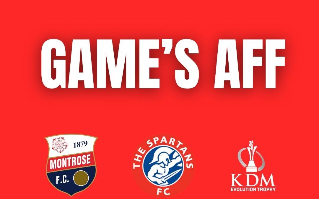 KDM EVOLUTION TROPHY – GAME V MONTROSE POSTPONED
